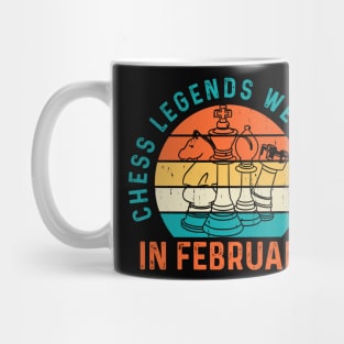 Legends are Born February Birthday Chess Board Game,Geeky Mug